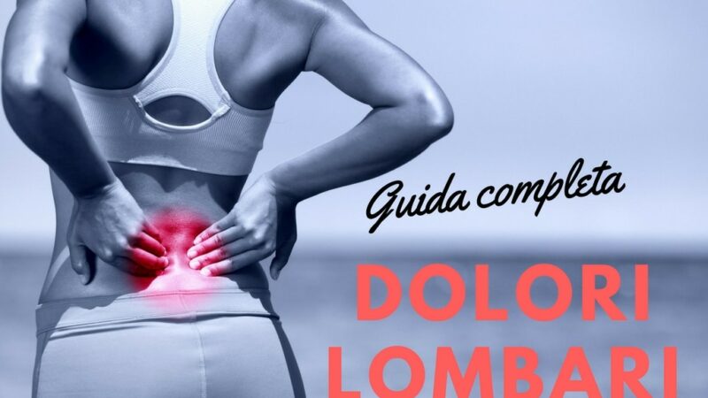 Dolori lombari | Una guida completa