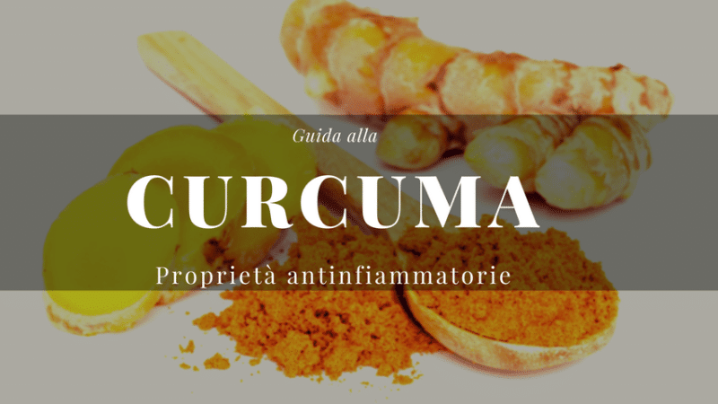 Curcuma Antinfiammatorio naturale | Utilizzi di una spezia miracolosa