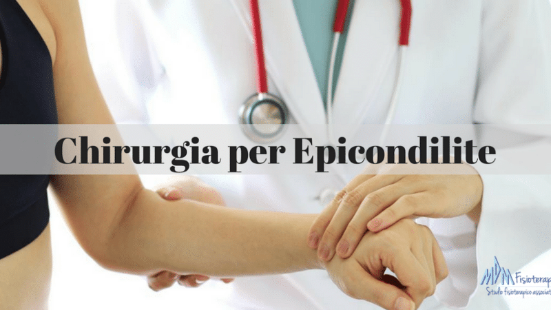 Chirurgia per Epicondilite | Quando gli altri trattamenti hanno fallito