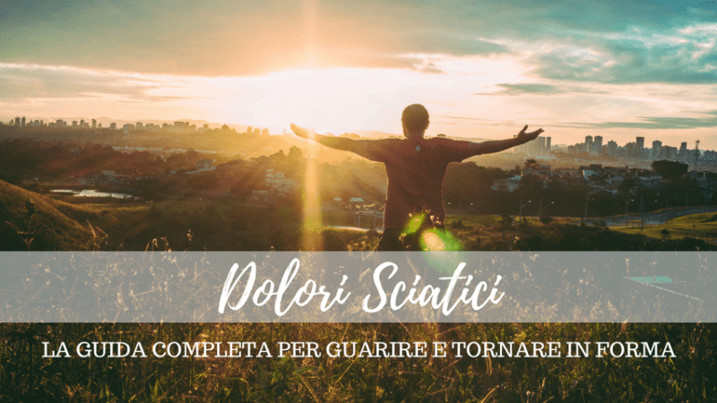 Dolori Sciatici | La guida completa per guarire