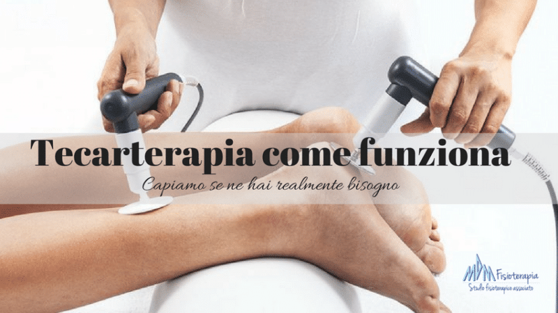 Tecarterapia come funziona | Ne hai veramente bisogno?