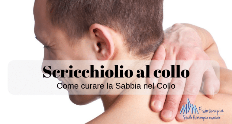 Scricchiolio Collo | Come curare la Sabbia nel Collo