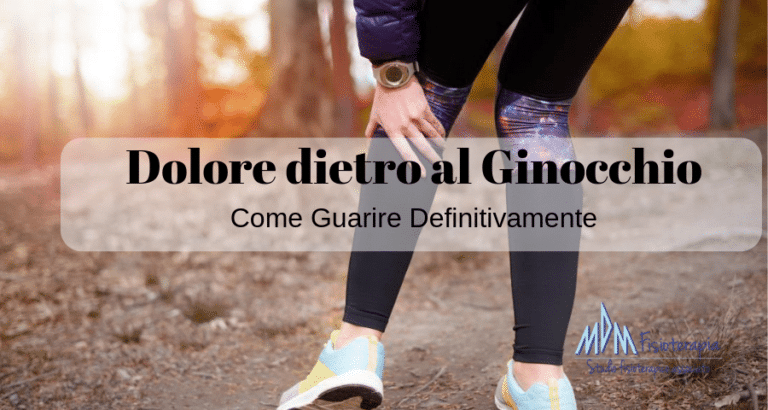 Dolore dietro al Ginocchio | Come guarire Definitivamente