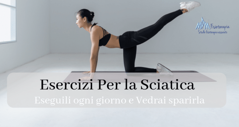 Esercizi per la Sciatica | Eseguili ogni giorno e Vedrai sparirla