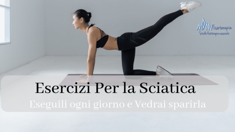 Esercizi per la Sciatica | Eseguili ogni giorno e Vedrai sparirla