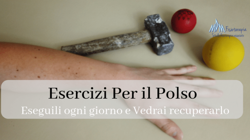 Esercizi Polso | Fisioterapia e Riabilitazione per Frattura