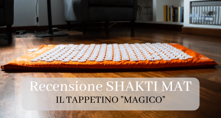 Shakti Mat la Recensione | Il Tappetino “Magico”