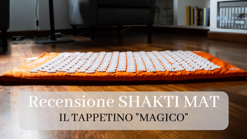 Shakti Mat la Recensione | Il Tappetino “Magico”