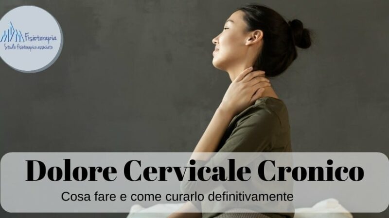 Dolore cervicale Cronico | La guida completa